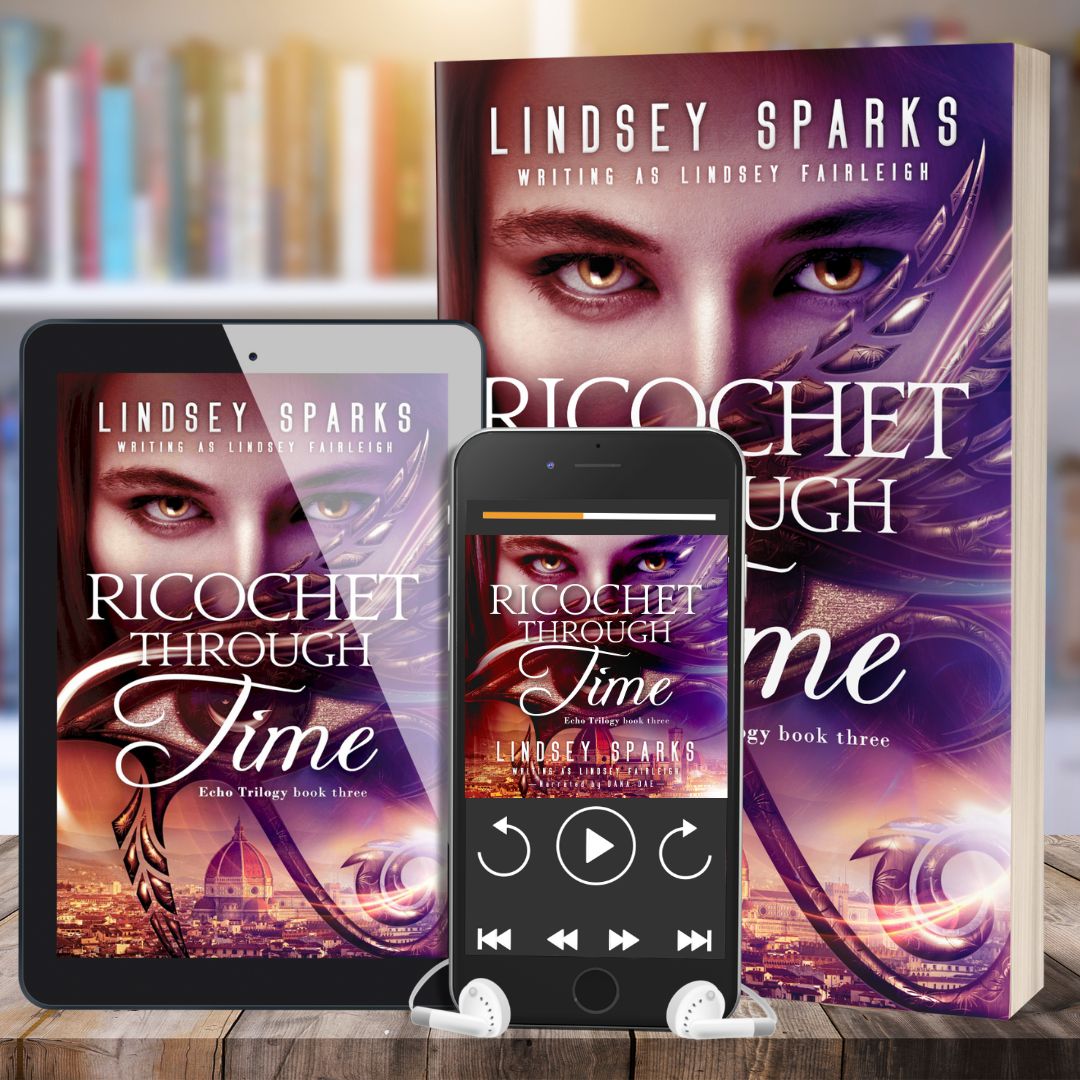 RICOCHET THROUGH TIME (Echo Trilogy, book 3) - available in ebook, paperback, and audio