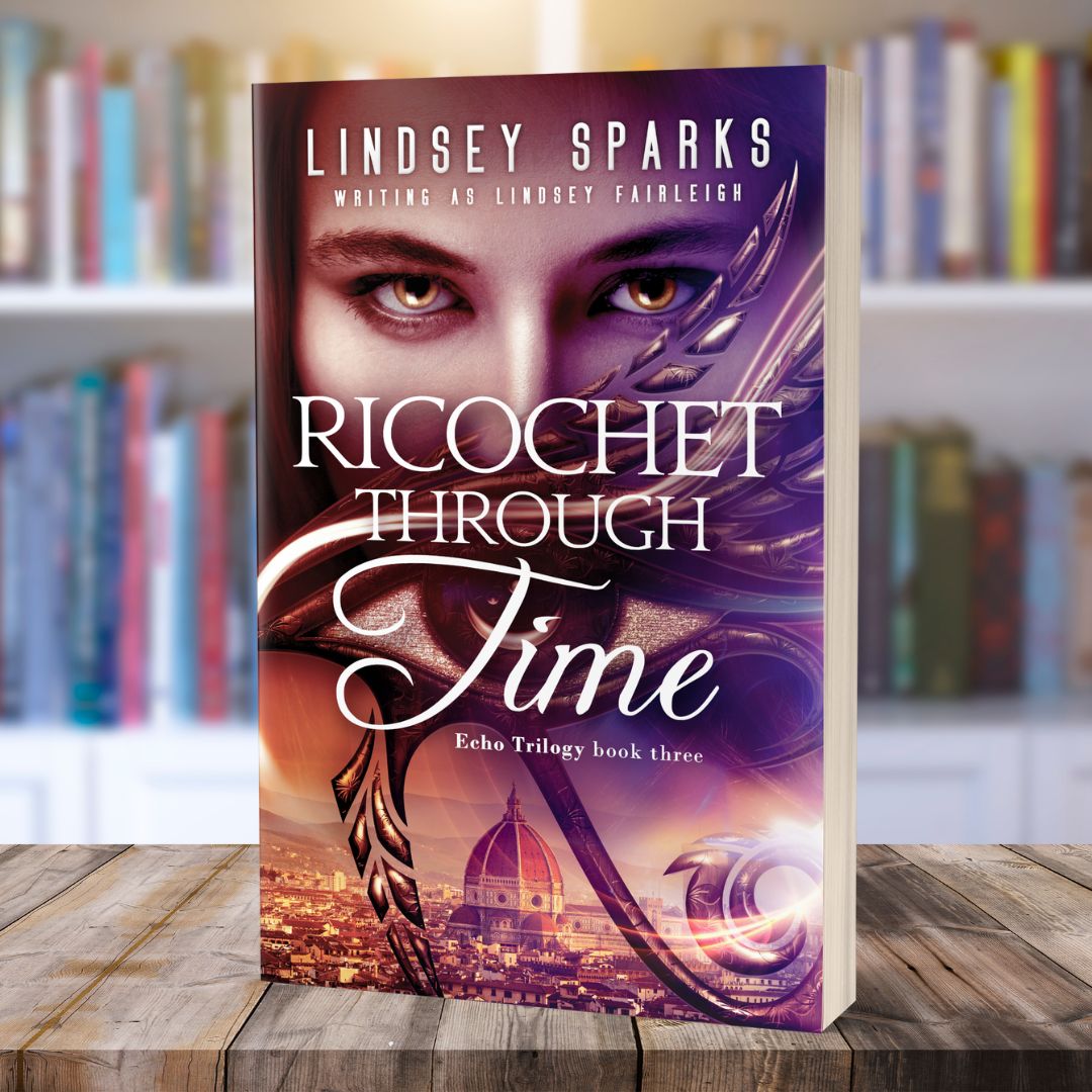 RICOCHET THROUGH TIME (Echo Trilogy, book 3) - available in ebook, paperback, and audio